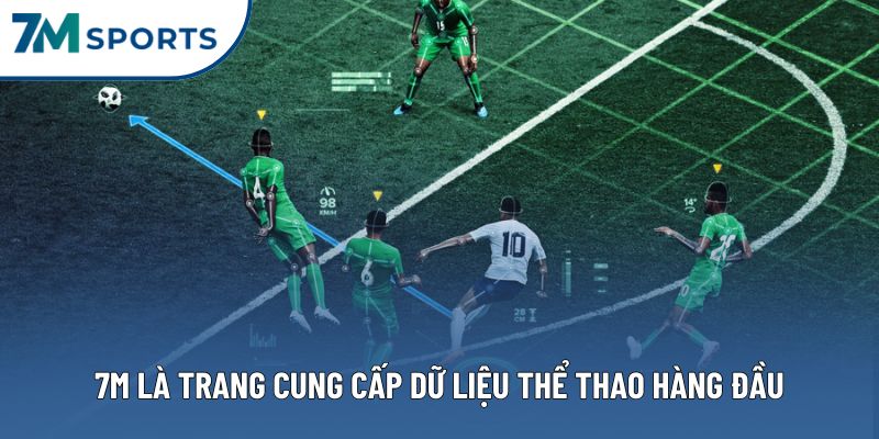 7M là trang cung cấp dữ liệu thể thao hàng đầu 7M là trang cung cấp dữ liệu thể thao hàng đầu